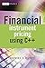 Financial Instrument Pricing Using C++