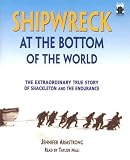 Shipwreck at the Bottom of the World: The Extraordinary True Story of Shackleton and the Endurance by Armstrong, Jennifer (February 1, 2000) Audio Cassette Unabridged