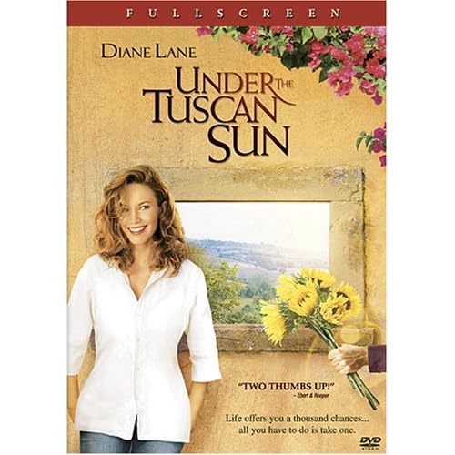 Under the Tuscan Sun Under the Tuscan Sun