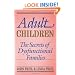 Adult Children Secrets of Dysfunctional Families: The Secrets of Dysfunctional Families