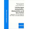 Leistungen entwickeln, �berpr�fen und beurteilen: Bew�hrte und neue Wege f�r die Primar- und Sekundarstufe