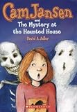 Cam Jansen and the Mystery at the Haunted House