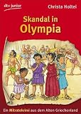 Skandal in Olympia: Ein Mitratekrimi aus dem Alten Griechenland - Christa Holtei