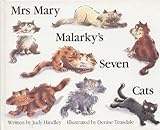 Mrs Mary Malarky's seven cats