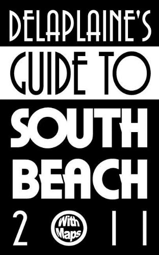 Delaplaine's Guide to South Beach 2011