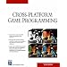 Cross-Platform Game Programming (Game Development)