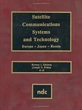Satellite Communications Systems & Technology: Europe-Japan-Russia (Advanced Computing & Telecommunications Ser.)
