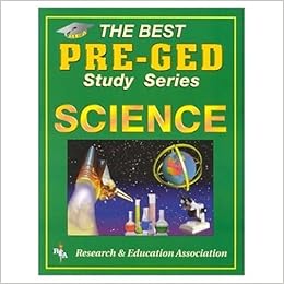 Pre-GED Science (REA) - The Best Test Prep for the GED (GED &amp; TABE Test ...