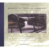 reading the forested landscape a natural history of new england