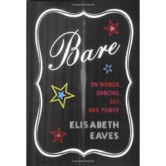 Bare: On Women, Dancing, Sex, and Power