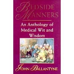 Bedside Manners: An Anthology of Medical Wit and Wisdom