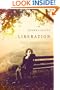 Liberation: A Novel