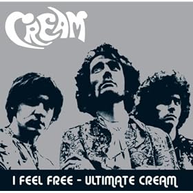 I Feel Free - Ultimate Cream