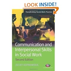 Communication and Interpersonal Skills in Social Work (Transforming Social Work Practice)