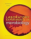 Laboratory Experiments in Microbiology (10th Edition)