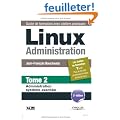 Linux Administration - Tome 2 - Administration syst�me avanc�e