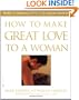 How to Make Great Love to a Woman