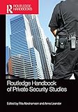 Routledge handbook of private security