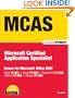 MCAS Office 2007 Exam Prep: Exams for Microsoft Office 2007