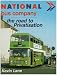 National Bus Company: The Road to Privatisation (National Bus Company)