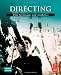 Directing, Fourth Edition: Film Techniques and Aesthetics (Screencraft Series)