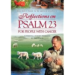 Reflections On Psalm 23 For People With Cancer