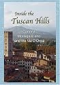 Inside The Tuscan Hills  Cortona, Montepulciano, and the Val D'Orcia
