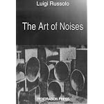 The Art of Noises (Monographs in Musicology) book cover