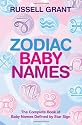 Zodiac Baby Names: The Complete Book Of Baby Names Defined By Star Sign