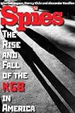 Spies : the rise and fall of the KGB in America