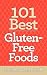 101 Best Gluten-Free Foods