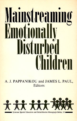 Mainstreaming Emotionally Disturbed Children (Special Education & Rehabilitation Monograph Series)