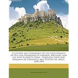 A history and genealogy of the descendants of William Hammond of London, England, and his wife Elizabeth Penn: through their son Benjamin of Sandwich and Rochester, Mass., 1600-1894