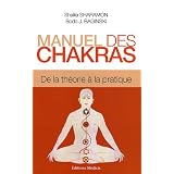 Manuel des chakras : De la Th�orie � la Pratiquepar Shalia Sharamon