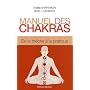 Manuel des chakras : De la Théorie à la Pratique