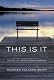 This Is It: The Art of Happliy Going Nowhere
