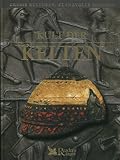 Kult der Kelten (Grosse Kulturen, Glanzvolle Epochen) - Autorenkollektiv