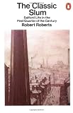 Buy : The Classic Slum: Salford Life in the First Quarter of the Century