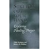 Stretch Out Your Hand: Exploring Healing Prayer