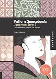 Pattern Sourcebook: Japanese Style 2: 250 Patterns for Projects and Designs (v. 2)