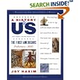 The First Americans: Prehistory-1600 A History of US Book 1 (A History of Us)