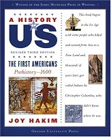 The First Americans: Prehistory-1600 A History of US Book 1 (A History of Us)