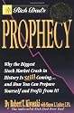 Rich Dad's Prophecy: Why the Biggest Stock Market Crash in History Is Still Coming...and How You Can Prepare Yourself and Profit from It!