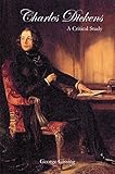 Charles Dickens : a critical study