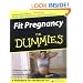 Fit Pregnancy For Dummies