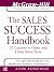 The Sales Success Handbook : 20 Lessons to Open and Close Sales Now (The McGraw-Hill Professional Education Series)