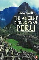 The Ancient Kingdoms of Peru