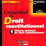 L essentiel du droit constitutionnel : Tome 1, Théorie générale du droit constitutionnel