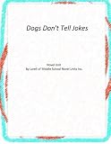 Dogs Don't Tell Jokes