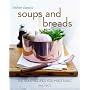 Soups and Breads: The Soup Recipes You Must Have (Kitchen Classics series)